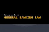 Banking Law Issues. 1. Banks a. Nature of business b. Authority to incorporate and operate c. Classification of Banks 2. Functions of Banks a. Deposit.