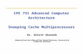 CPE 731 Advanced Computer Architecture Snooping Cache Multiprocessors Dr. Gheith Abandah Adapted from the slides of Prof. David Patterson, University of.
