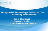 1 Integrated Technology Solution for Blasting Operations Amit Bhandari Founder / MD - ContinuousExcellence.