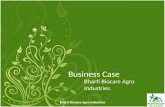 Business Case Bharti Biocare Agro Industries. 1 Bharti Biocare Agro Industries.