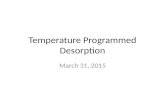 Temperature Programmed Desorption March 31, 2015.