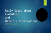 Early Ideas about Evolution and Darwin’s Observations SECTIONS 10.1 & 10.2.