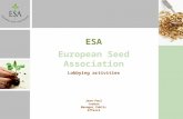 ESA European Seed Association Lobbying activities Jean-Paul Judson Manager Public Affairs.