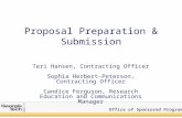 Office of Sponsored Programs Proposal Preparation & Submission Teri Hansen, Contracting Officer Sophia Herbert-Peterson, Contracting Officer Candice Ferguson,
