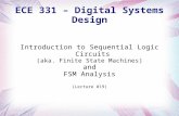 ECE 331 – Digital Systems Design Introduction to Sequential Logic Circuits (aka. Finite State Machines) and FSM Analysis (Lecture #19)