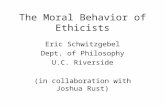 The Moral Behavior of Ethicists Eric Schwitzgebel Dept. of Philosophy U.C. Riverside (in collaboration with Joshua Rust)