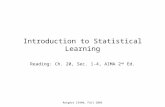 Rutgers CS440, Fall 2003 Introduction to Statistical Learning Reading: Ch. 20, Sec. 1-4, AIMA 2 nd Ed.