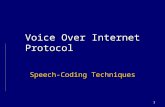 1 Voice Over Internet Protocol Speech-Coding Techniques.
