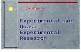 Experimental and Quasi-Experimental Research Experimental and Quasi-Experimental Research CHAPTER CHAPTER 7.