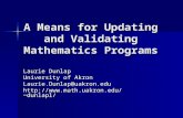 A Means for Updating and Validating Mathematics Programs Laurie Dunlap University of Akron Laurie.Dunlap@uakron.edu dunlapl