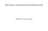1 Service Oriented Architecture Alberto Polzonetti.