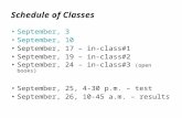 Schedule of Classes September, 3 September, 10 September, 17 – in-class#1 September, 19 – in-class#2 September, 24 – in-class#3 (open books) September,