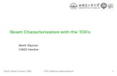 CM23 Harbin January 2009TOF Emittance Measurement1 Beam Characterization with the TOFs Mark Rayner CM23 Harbin.