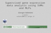 Supervised gene expression data analysis using SVMs and MLPs Giorgio Valentini e-mail: valenti@disi.unige.it.
