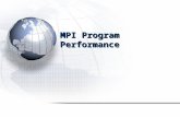 MPI Program Performance. Introduction Defining the performance of a parallel program is more complex than simply optimizing its execution time. This is.