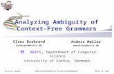 A PRIL 05, 2006 B IELEFELD, G ERMANY "A NALYZING A MBIGUITY OF C ONTEXT-FREE G RAMMARS " Analyzing Ambiguity of Context-Free Grammars BRICS, Department.