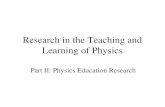 Research in the Teaching and Learning of Physics Part II: Physics Education Research.