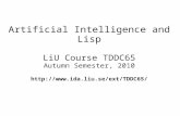 Artificial Intelligence and Lisp LiU Course TDDC65 Autumn Semester, 2010