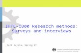 IHTE-1800 Research methods: Surveys and interviews Sari Kujala, Spring 07.