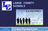 LARUE COUNTY SCHOOLS Transformation 9/28/2011. In 2003, LaRue County... ï‚¨ Ranked 131 st out of 176 districts in state assessment results. ï‚¨ Was labeled