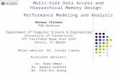 Multi-tier Data Access and Hierarchical Memory Design: Performance Modeling and Analysis Marwan Sleiman PHD Defense Department of Computer Science & Engineering.