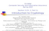 CS 5950 Computer Security and Information Assurance Spring 2007 Section 3 (Ch. 2, Part 1): Introduction to Cryptology Dr. Leszek Lilien Department of Computer.