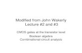 Modified from John Wakerly Lecture #2 and #3 CMOS gates at the transistor level Boolean algebra Combinational-circuit analysis.