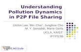 Understanding Pollution Dynamics in P2P File Sharing Uichin Lee, Min Choi *, Junghoo Cho M. Y. Sanadidi, Mario Gerla UCLA, KAIST * IPTPS’06.