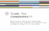 Trade for Corporates - a practical case study Metsä Finance, Nordea and GlobalTrade Corporation work together to streamline data exchange for export L/Cs.
