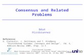 Consensus and Related Problems Béat Hirsbrunner References G. Coulouris, J. Dollimore and T. Kindberg "Distributed Systems: Concepts and Design", Ed. 4,
