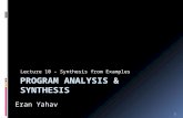 1 Lecture 10 – Synthesis from Examples Eran Yahav.