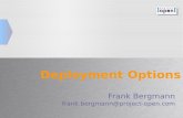 Deployment Options Frank Bergmann frank.bergmann@project-open.com.