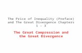 The Price of Inequality (Preface) and The Great Divergence Chapters 1 - 3 The Great Compression and the Great Divergence.