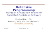 Dec 2002OSDI'02, Boston, MA1 Defensive Programming Using an Annotation Toolkit to Build DoS-Resistant Software Xiaohu (Tiger) Qie Ruoming Pang and Larry.