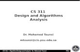 PSU CS 311 – Algorithm Design and Analysis Dr. Mohamed Tounsi 1 CS 311 Design and Algorithms Analysis Dr. Mohamed Tounsi mtounsi@cis.psu.edu.sa.
