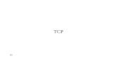 TCP 10. TCP – purpose TCP provides reliable data transmission over an unreliable network. TCP provides congestion control TCP provides flow control TCP.