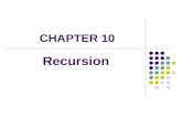CHAPTER 10 Recursion. 2 Recursive Thinking Recursion is a programming technique in which a method can call itself to solve a problem A recursive definition.