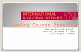 Spring Course Preview Harvard Kennedy School Tuesday, December 8, 2009 2:45-4:30 p.m., Forum.