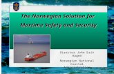 The Norwegian Solution for Martime Safety and Security Director John Erik Hagen Norwegian National Coastal Administration.