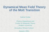 Dynamical Mean Field Theory of the Mott Transition Gabriel Kotliar Physics Department and Center for Materials Theory Rutgers University Jerusalem Winter.