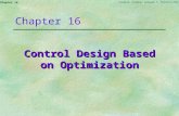 Goodwin, Graebe, Salgado ©, Prentice Hall 2000 Chapter 16 Control Design Based on Optimization.
