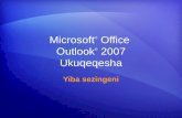Microsoft ® Office Outlook ® 2007 Ukuqeqesha Yiba sezingeni.