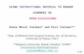 USING INSTRUCTIONAL MATERIAL TO ENGAGE LEARNERS IN OPEN DISCUSSIONS Emine Meral Inelmen* and Erol Inelmen** *Dep. of Medical and Surgical Science, Div.