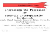 March 2000 Gio XIT 1 Increasing the Precision of Semantic Interoperation Gio Wiederhold Stanford University March 2000 report: .