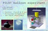Context: Planck & B-pol Polarized foregrounds The PILOT experiment J.-Ph. Bernard CESR Toulouse PILOT balloon experiment J.-Ph. Bernard, CNES CCT, Toulouse,