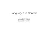 Languages in Contact Maarten Mous Leiden University.