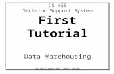 IS 465 Decision Support System First Tutorial Data Warehousing Second Semester 1427-1428H