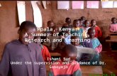 Mpala, Kenya: A Summer of Teaching, Research and Learning Ishani Sud Under the supervision and guidance of Dr. Soboyejo.