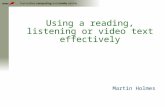 Using a reading, listening or video text effectively Martin Holmes.