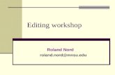 Editing workshop Roland Nord roland.nord@mnsu.edu.